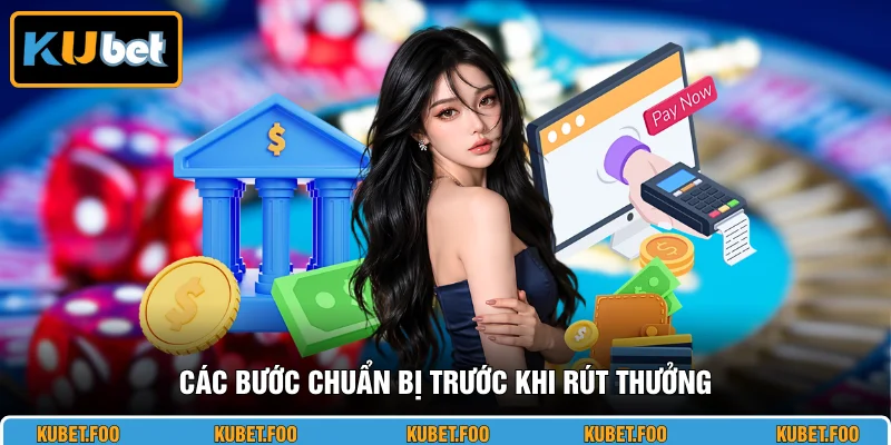 Các bước chuẩn bị trước khi rút thưởng